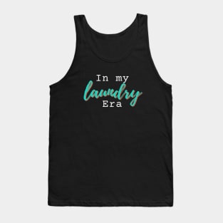 In my LAUNDRY era humorous novelty gift Tank Top